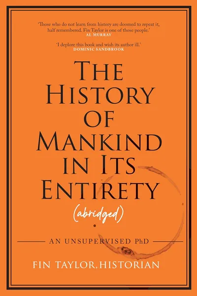The History of Mankind in Its Entirety (Abridged)
